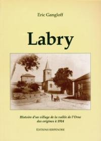 Labry : histoire d'un village de la vallée de l'Orne des origines à 1914
