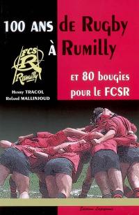 100 ans de rugby à Rumilly et 80 bougies pour le FCSR