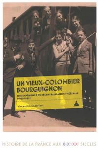 Un Vieux-Colombier bourguignon : une expérience de décentralisation théâtrale (1925-1929)