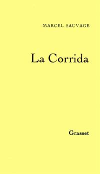 La Corrida : notes sur la guerre d'Espagne