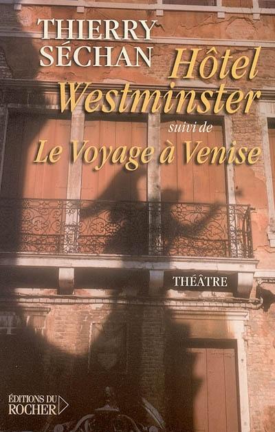 Hôtel Westminster. Le voyage à Venise