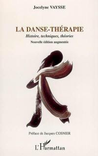 La danse-thérapie : histoire, techniques, théories