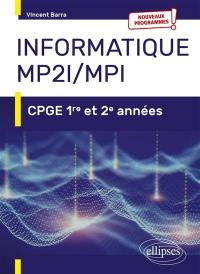 Informatique MP2I, MPI : CPGE 1re et 2e années : nouveaux programmes