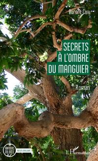 Secrets à l'ombre du manguier