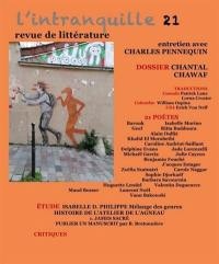 Intranquille (L') : revue de littérature, n° 21. Chantal Chawaf