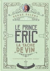 Le prince Eric. Vol. 3. La tache de vin