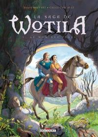 La saga de Wotila. Vol. 3. Au nom des pères