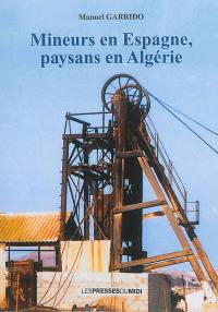 Mineurs en Espagne, paysans en Algérie