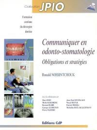 Communiquer en odonto-stomatologie : obligations et stratégies