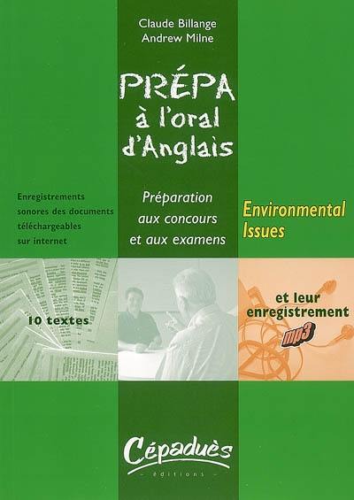 Environmental issues : prépa à l'oral d'anglais : préparation aux concours et aux examens