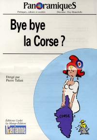 Panoramiques, n° 53. Bye, bye la Corse ?