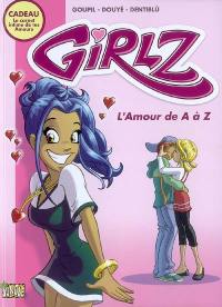 Girlz. Vol. 1. L'amour de A à Z