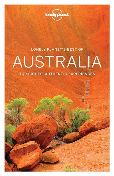Lonely planet's best of Australia : top sights, authentic experiences