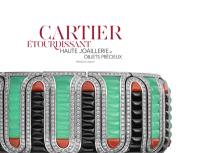 Cartier étourdissant : haute joaillerie et objets précieux