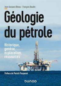 Géologie du pétrole : historique, genèse, exploration, ressources