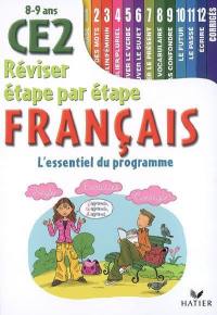 Français CE2 8-9 ans : l'essentiel du programme : règles, exercices, corrigés