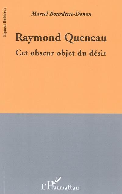 Raymond Queneau : cet obscur objet du désir