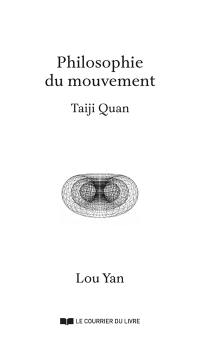 Philosophie du mouvement : taiji quan