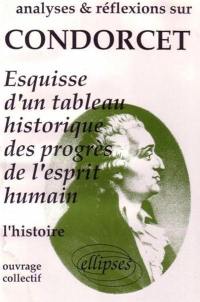 Condorcet, Esquisse d'un tableau historique des progrès de l'esprit humain : l'histoire