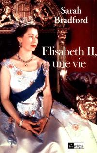 Elisabeth II : une vie