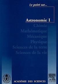 Astronomie : comptes rendus de l'Académie des sciences. Vol. 1. Extraits de la série IIb (ISSN 1251-8069), tomes 324-325, 1997
