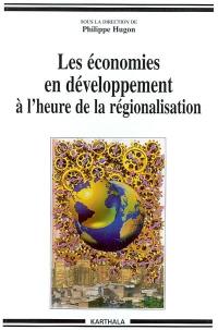 Les économies en développement à l'heure de la régionalisation