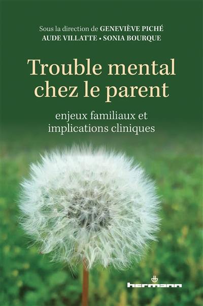 Trouble mental chez le parent : enjeux familiaux et implications cliniques