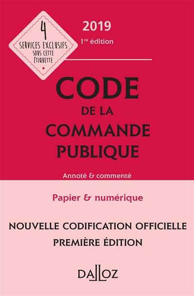 Code de la commande publique 2019 : annoté et commenté