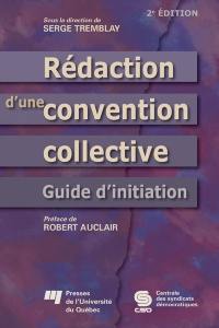 Rédaction d'une convention collective : guide d'initiation