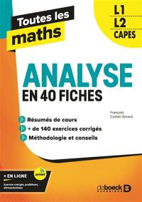 Analyse en 40 fiches L1, L2, Capes : toutes les maths