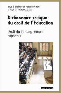 Dictionnaire critique du droit de l'éducation. Vol. 2. Droit de l'enseignement supérieur