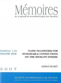 Mémoires de la Société mathématique de France, n° 110. Nahm transform for integrable connections on the Riemann sphere