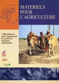 Matériels pour l'agriculture : 1500 références pour l'équipement des petites et moyennes exploitations