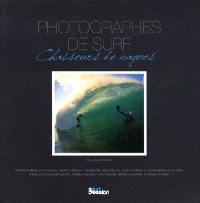 Photographes de surf : chasseurs de vagues
