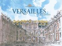 Versailles : en aquarelles