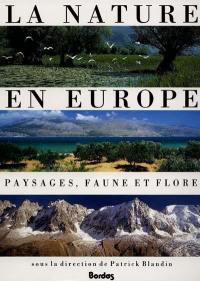 La Nature en Europe : flore, faune et paysages