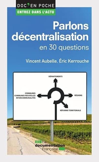 Parlons décentralisation en 30 questions