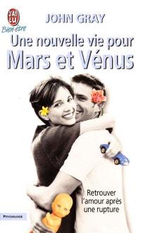 Une nouvelle vie pour Mars et Vénus : retrouver l'amour après une rupture