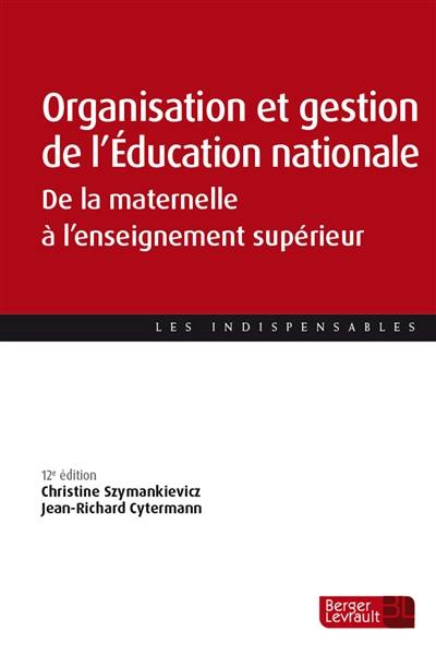 Organisation et gestion de l'Education nationale : de la maternelle à l'enseignement supérieur
