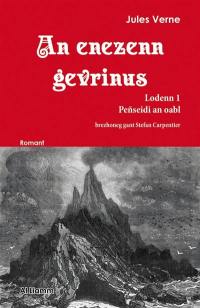 An enezenn gevrinus. Vol. 1. Peñseidi an oabl : romant