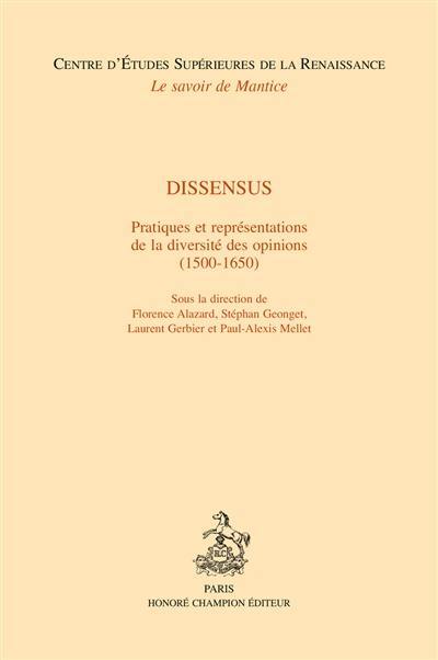 Dissensus : pratiques et représentations de la diversité des opinions : 1500-1650