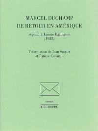 Marcel Duchamp de retour en Amérique répond à Laurie Eglington (1933)