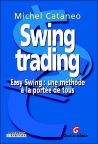 Swing trading : easy swing, une méthode à la portée de tous