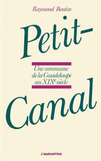 Petit-Canal : Une Commune de la Guadeloupe au 19e siècle