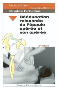 Rééducation raisonnée de l'épaule opérée et non opérée