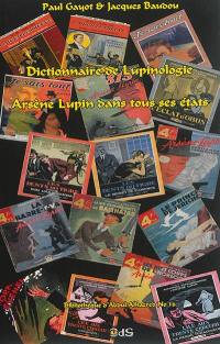 Dictionnaire de lupinologie : Arsène Lupin dans tous ses états