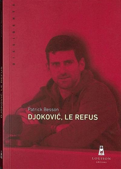 Djokovic, le refus