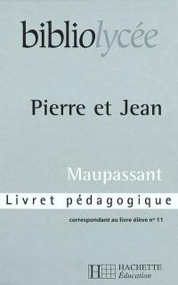 Pierre et Jean, Maupassant : livret pédagogique