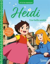 Heidi. Vol. 2. Une belle amitié