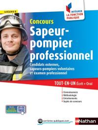 Concours sapeur-pompier professionnel : catégorie C, candidats externes, sapeurs-pompiers volontaires et examen professionnel : tout-en-un écrit + oral